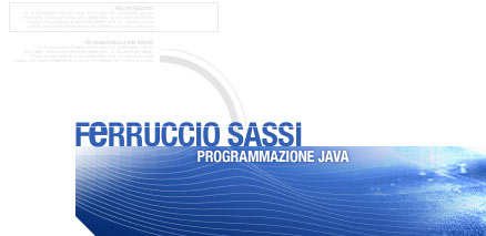 Ferruccio Sassi - Programmazione JAVA